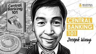 Central Banking 101 w/ Joseph Wang (MI190)