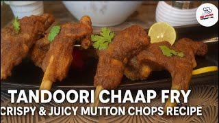 Tandoori Mutton Chops Recipe | Tandoori Masaledar Mutton Chaap Fry | Mutton Chop Fry | Mutton Chaap