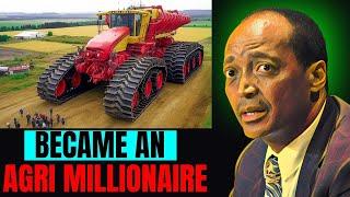 How the Agriculture Machinery Industry Will Create Africa’s Next Millionaires - Business Ideas EP 8