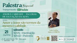 Amor e Jesus são termos da mesma realidade - Luís Carlos Sales (COBEM) - 21.06.2025