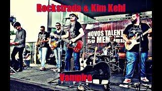 Rockstrada & Kim Kehl: "Vampiro"