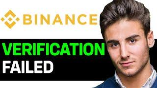 UPDATED 2024! How to Fix Binance Verification Failed