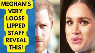 MEGHAN’S STAFF ARE VERY LOOSE LIPPED … LATEST #meghan #meghanmarkle #princeharry