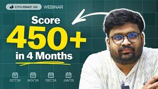 Score 450+ in UPSC CSE Mains 2025 | Optimizing Your Next 4 Months  (Oct'24 to Jan'25)