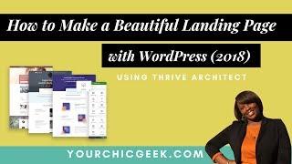 How to Make a Landing Page in WordPress with Thrive Architect (2018) Tutorial