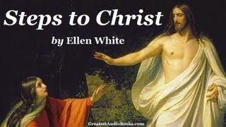 STEPS TO CHRIST by Ellen White - FULL AudioBook  | GreatestAudioBooks | God Jesus Christian