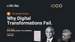 Why Digital Transformations Fail With Tony Saldanha and Colin Iles