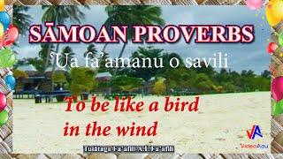 Samoan Proverbs : 'Ua fa'amanu o Savili (To be like a Bird in the Wind)