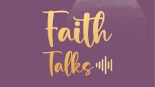 Faith Talks Episode One; Maturing in Christ & Sharpening Discernment