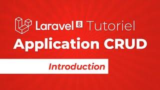 Laravel 8 tutoriel application CRUD pour débutant:  introduction