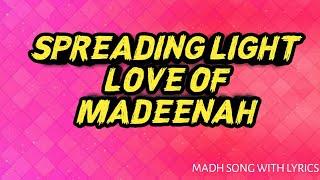 spreading light love of madeena song