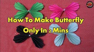 How To Make Butterfly Only In 2 Mins 2021 | Handy Crafts