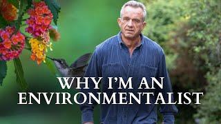 Why I’m An Environmentalist