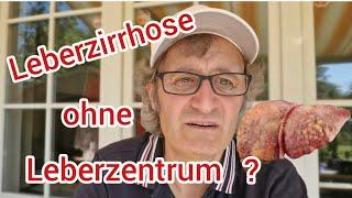 Leberzirrhose ohne Leberzentrum ?