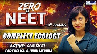 ZERO to NEET | Class for 12th Boards & NEET Aspirants | Complete Ecology | Botany by KINU Ma'am