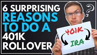 6 (SURPRISING) Reasons to Do a 401k to IRA Rollover BEFORE You Retire...