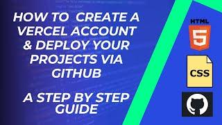 How to Create Vercel Account | Deployment of Projects via GitHub | A Step-by-Step Guide