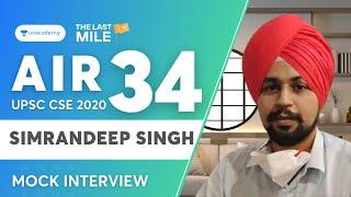 UPSC Topper Simrandeep Singh - AIR 34 | UPSC Mock Interview - The Last Mile | UPSC CSE 2020