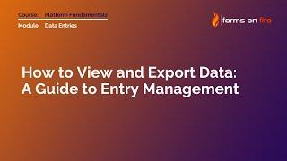 How to View and Export Data: A Guide to Entry Management