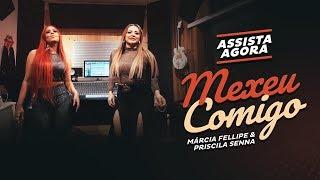 "Mexeu Comigo" - Márcia Fellipe, Priscila Senna