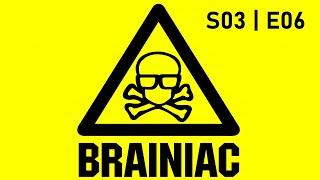 Головоломы/Brainiac: S03 | E06 Полный выпуск