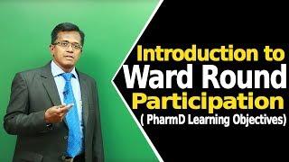 Introduction to Ward Round Participation | PharmD Learning Objectives | TeachGlobal