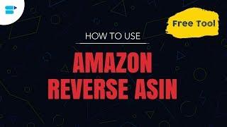 Amazon Reverse ASIN - Free FBA tool by SellerApp