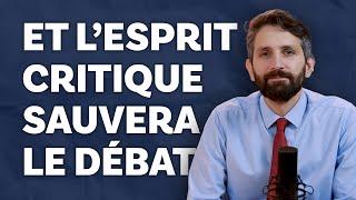 Et l'esprit critique sauvera le débat