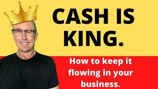 Cash Flow is King in business - Here is how to manage it