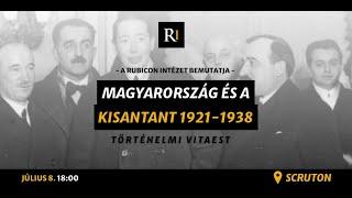 Magyarország és a kisantant 1921-1938 - történelmi vitaest