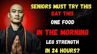 SENIORS Eat THIS First Thing in the Morning Or Your Leg Muscles Will KEEP Disappearing | Shi Heng Yi