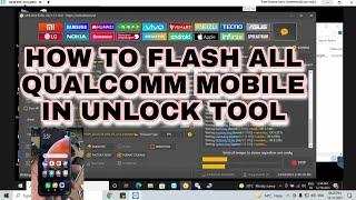 HOW TO FLASH ALL QUALCOMM MOBILES IN UNLOCKTOOL VERY EASY METHOD!!