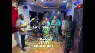 Live Ebio Session FT One Of Our Father In Music EVANG JERRY EKPEKURO