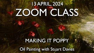 Zoom Class with Stuart Davies, April 13, 2024, Landscape And How To Paint Poppies