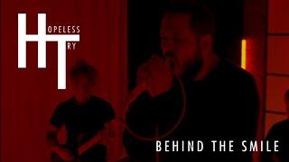 Hopeless Try - Behind The Smile (Official Music Video)