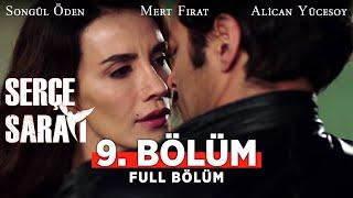 Serçe Sarayı 9. Bölüm | Full Bölüm | Songül Öden - Mert Fırat - Alican Yücesoy - İsmail Demirci