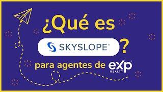 ¿Qué es SkySlope? para agentes de eXp