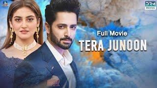 Tera Junoon | Full Film | Danish Taimoor, Hiba Bukhari | A Love And Hate Story | C4B1F