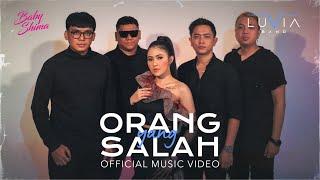 Baby Shima & Luvia Band - Orang Yang Salah (Official Music Video NAGASWARA)