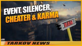 Cheaters, Scav Karma, Silencer NERF & a new Event - Escape from Tarkov [NEWS]