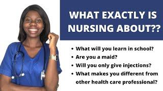 WHAT IS NURSING?