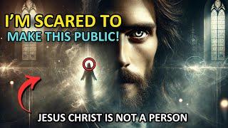 Jesus Christ Is Not A Person (WATCH UNTIL DELETED) 