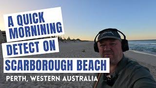 A quick morning beach detecting session on Scarbough Beach, Perth Western Australia