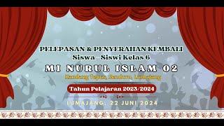 ( LIVE ) TASYAKURAN DAN PENYERAHAN KEMBALI KEPADA ORANG TUA | MI NURUL ISLAM 02