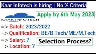 Kaar Infotech is hiring 2023/2022 batch | Selection Process? | Job Role? | Salary? | Job Location?