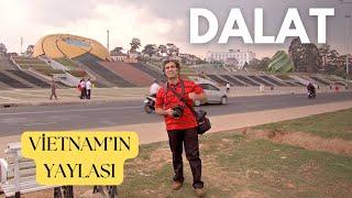 Vietnam’ın Yaylası: Dalat (YENİ BÖLÜM)