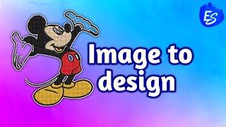 Image to Embroidery Design | Wilcom e4 tutorial