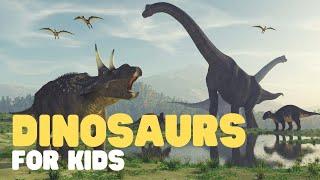 Dinosaurs for Kids | Learn about Dinosaur History, Fossils, Dinosaur Extinction and more!