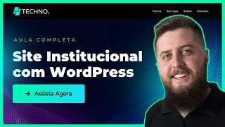 Como Criar um SITE INSTITUCIONAL com WordPress + Elementor Grátis [Passo a Passo]