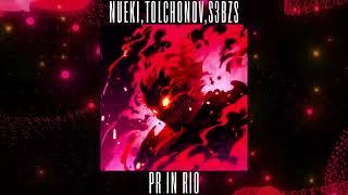 NUEKI, TOLCHONOV, S3BZS - PR IN RIO
